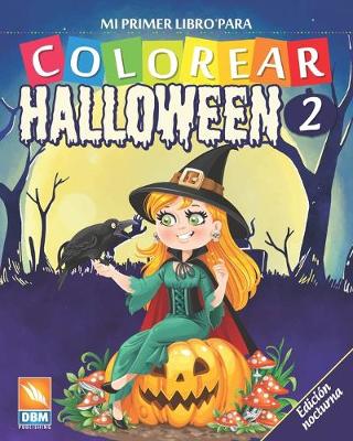 Book cover for Mi primer libro para colorear - Halloween 2 - Edicion nocturna