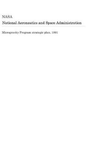 Cover of Microgravity Program Strategic Plan, 1991