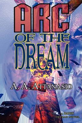 Book cover for Arc of the Dream - A Radix Tetrad Novel