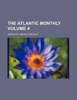 Book cover for The Atlantic Monthly Volume 4