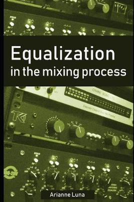 Book cover for Equalization in the mixing process