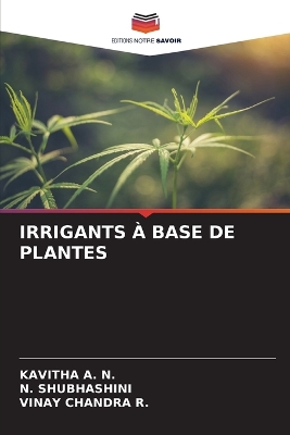 Cover of Irrigants À Base de Plantes