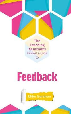 Book cover for The Teaching Assistant's Pocket Guide to Feedback