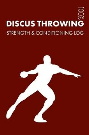 Cover of Discus Throwing Strength and Conditioning Log