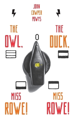 Cover of The Owl, the Duck, and - Miss Rowe! Miss Rowe!