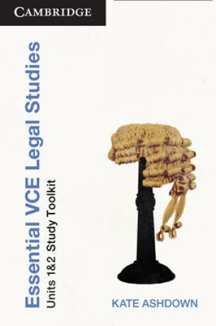 Cover of Essential VCE Legal Studies Units 1 and 2 Second Edition Toolkit