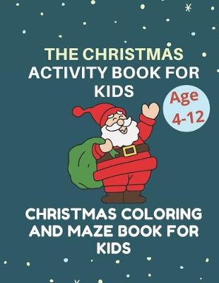 Book cover for Activity Books for Kids Christmas coloring and maze book for kids