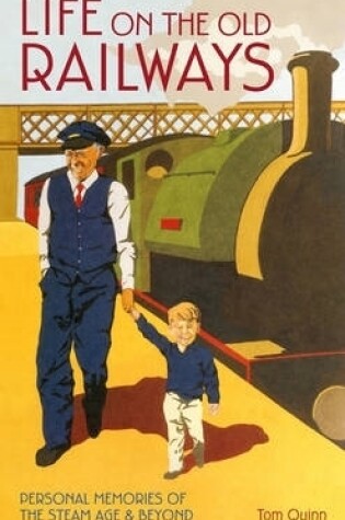 Cover of Life on the Old Railways