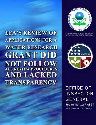 Book cover for EPA's Review of Applications for a Water Research Grant Did Not Follow All Review Procedures and Lacked Transparency