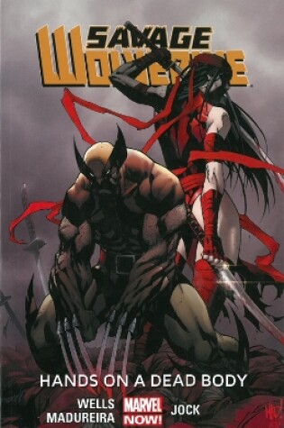 Cover of Savage Wolverine Volume 2: Hands On A Dead Body (marvel Now)