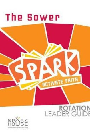 Cover of Spark Rotation Leader Guide the Sower
