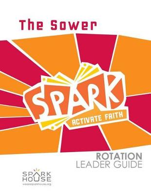 Book cover for Spark Rotation Leader Guide the Sower