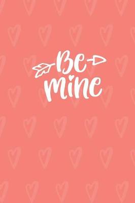 Book cover for Be Mine