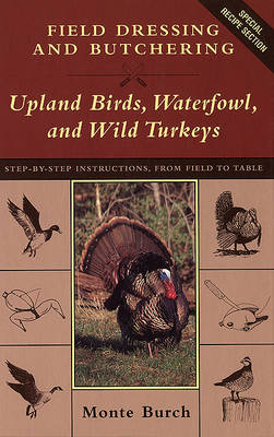 Book cover for Field Dressing and Butchering Turkeys, Upland Birds and Waterfowl