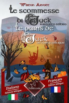 Book cover for Le scommesse di Jack (Racconto celtico) - Les paris de Jack (Un conte celtique)