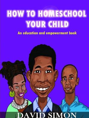 Book cover for How to Homeschool Your Child and Unlock Their Genius