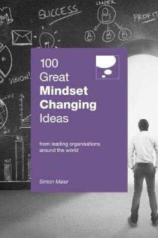 Cover of 100 Great Mindset Changing Ideas