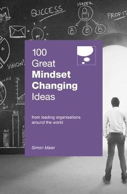 Cover of 100 Great Mindset Changing Ideas