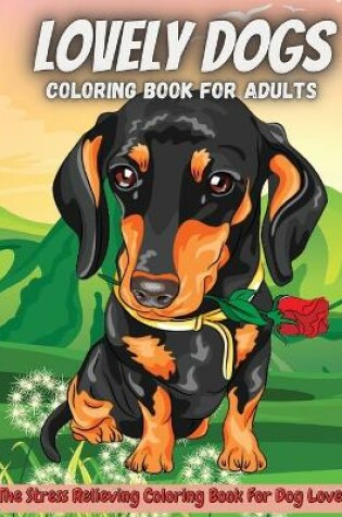Cover of Lovely Dogs Coloring Book For Adults