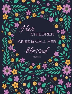 Book cover for Her Children Arise & Call Her Blessed, Proverb 31