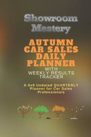 Cover of AUTUMN Car Sales Daily Planner with Results Tracker