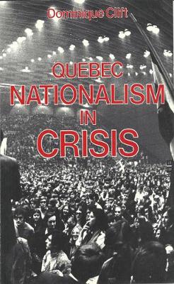 Book cover for Quebec Nationalism in Crisis