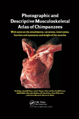Cover of Photographic and Descriptive Musculoskeletal Atlas of Chimpanzees