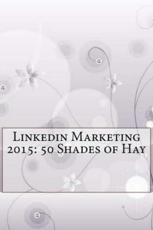 Cover of Linkedin Marketing 2015