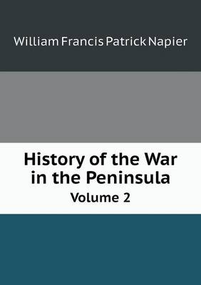 Book cover for History of the War in the Peninsula Volume 2