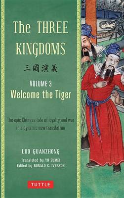 Book cover for The Three Kingdoms, Volume 3: Welcome the Tiger