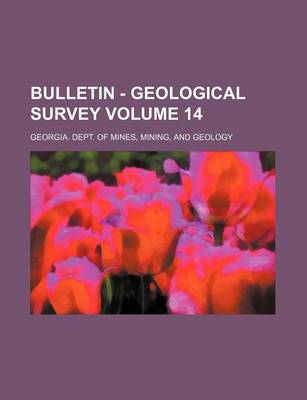 Book cover for Bulletin - Geological Survey Volume 14