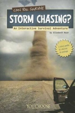 Cover of Can You Survive Storm Chasing?: an Interactive Survival Adventure (You Choose: Survival)