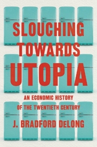 Cover of Slouching Toward Utopia