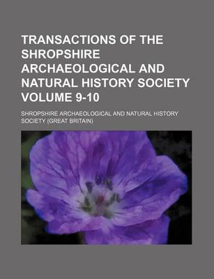 Book cover for Transactions of the Shropshire Archaeological and Natural History Society Volume 9-10