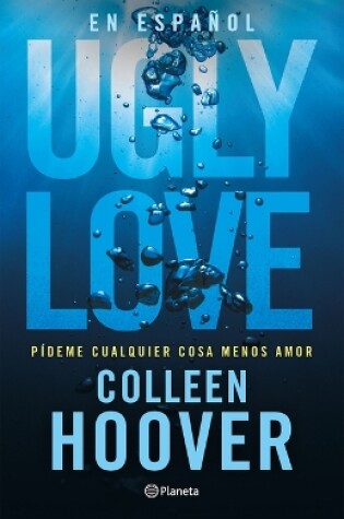 Cover of Ugly Love: P�deme Cualquier Cosa Menos Amor