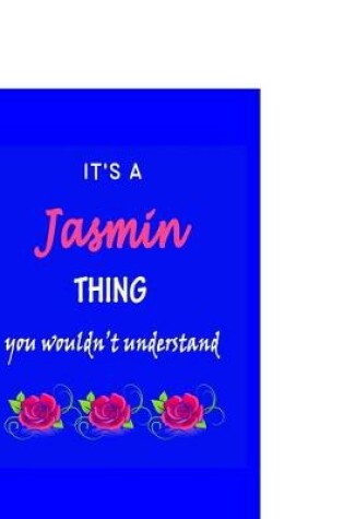 Cover of It's A Jasmin Thing You Wouldn't Understand