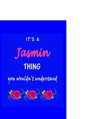 Book cover for It's A Jasmin Thing You Wouldn't Understand