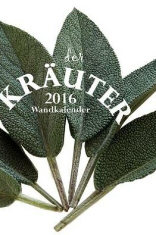 Cover of Der Krauter 2016 Wandkalender (Ausgabe Deutschland)