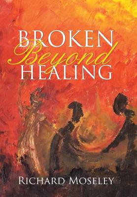 Book cover for Broken Beyond Healing