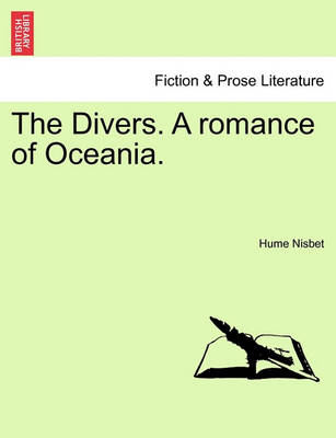 Book cover for The Divers. a Romance of Oceania.