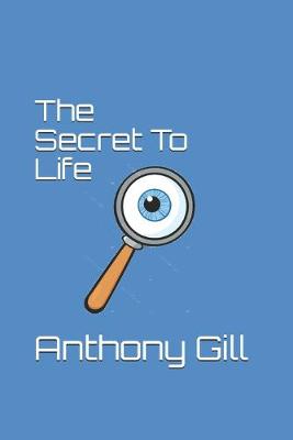 Book cover for The Secret To Life