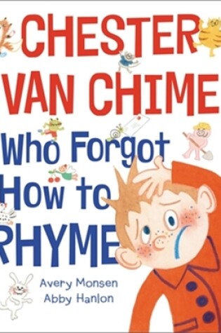 Cover of Chester Van Chime Who Forgot How to Rhyme