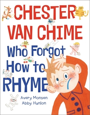 Book cover for Chester Van Chime Who Forgot How to Rhyme