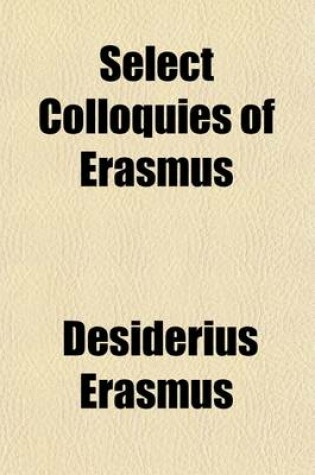 Cover of Select Colloquies of Erasmus