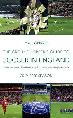 Book cover for The Groundhopper's Guide to Soccer in England, 2019-20 Season