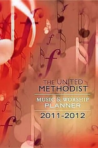 Cover of 2011-2012 United Methodist Music and Worship Planner