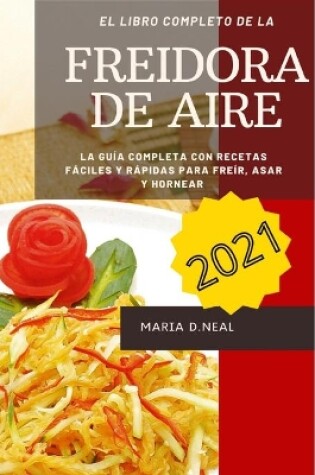 Cover of Libro de cocina de la freidora de aire 2021 (Air Fryer Cookbook SPANISH VERSION)