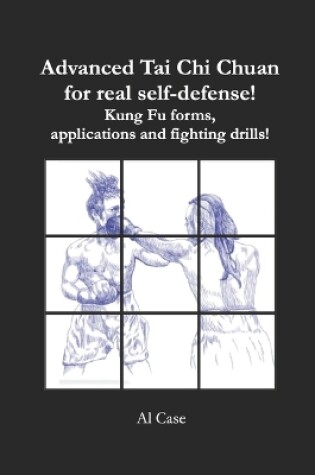 Cover of Advanced Tai Chi Chuan for Real Self Defense!