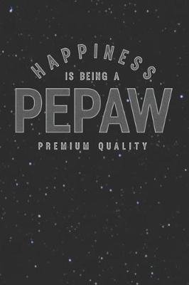 Book cover for Happiness Is Being A Pepaw Premium Quality