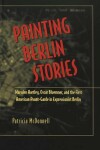 Book cover for Painting Berlin Stories